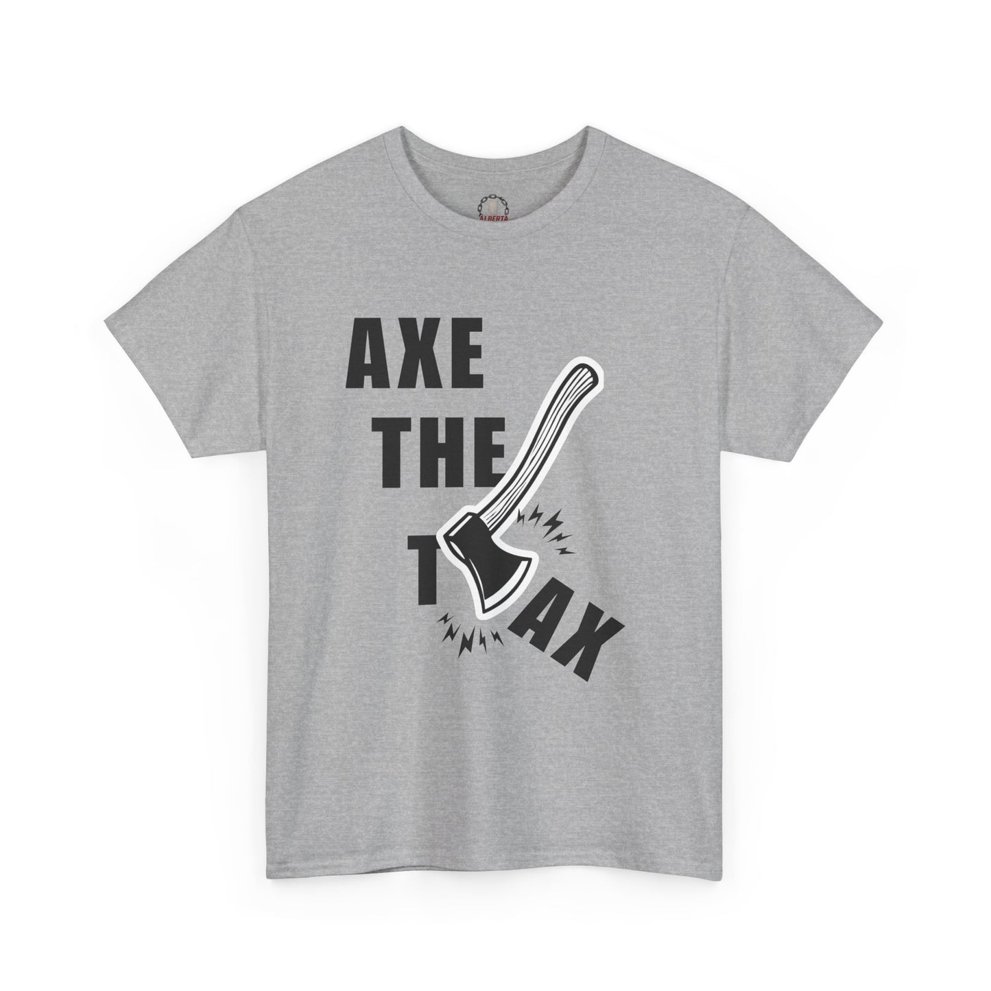 "Axe The Tax" T-Shirt