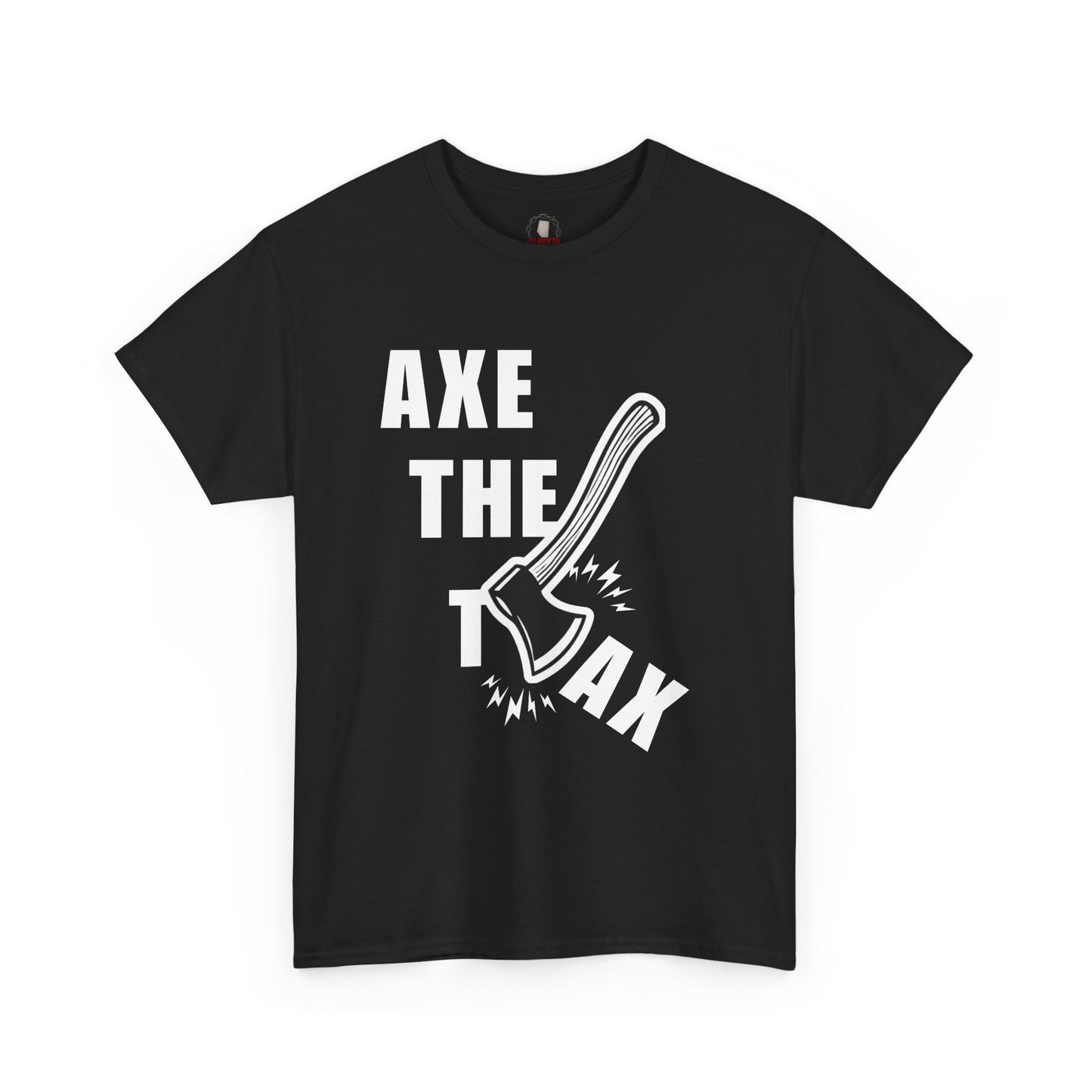 "Axe The Tax" T-Shirt
