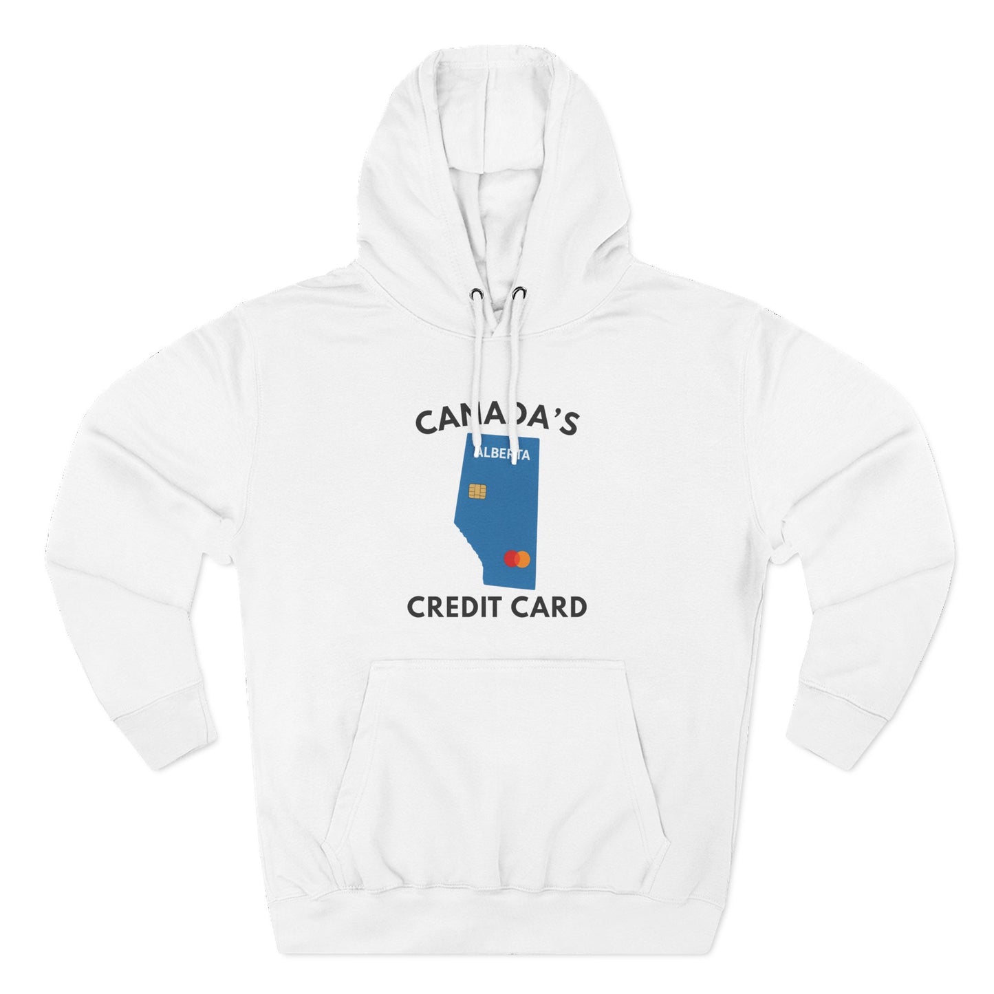 "Canada's Credit Card" Hoodie