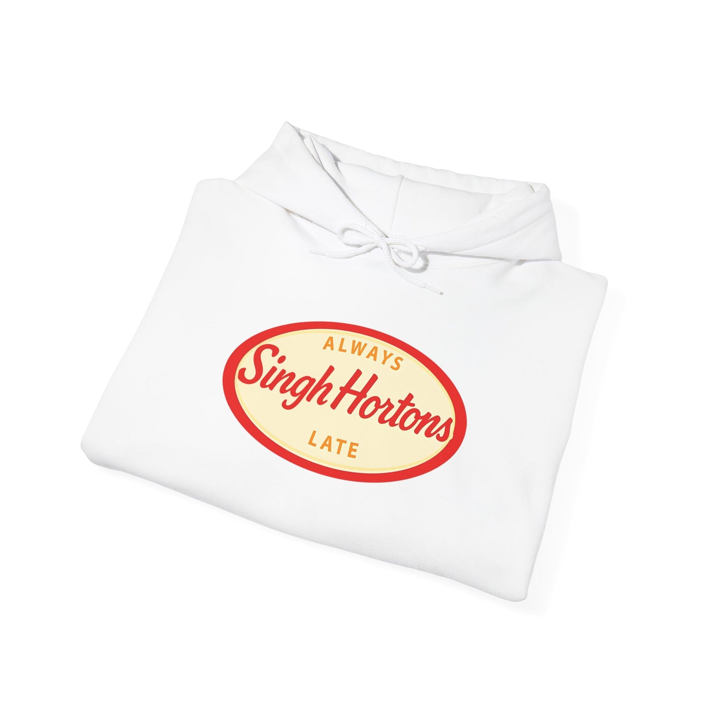 "Singh Hortons, Always Late" Hoodie