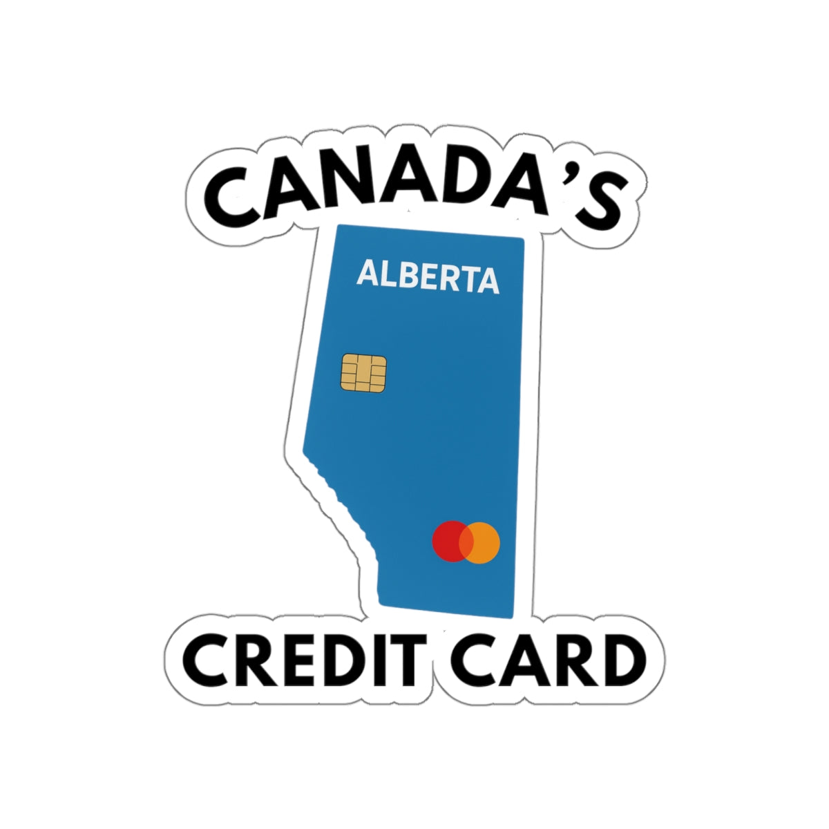 "Canada's Credit Card" Sticker