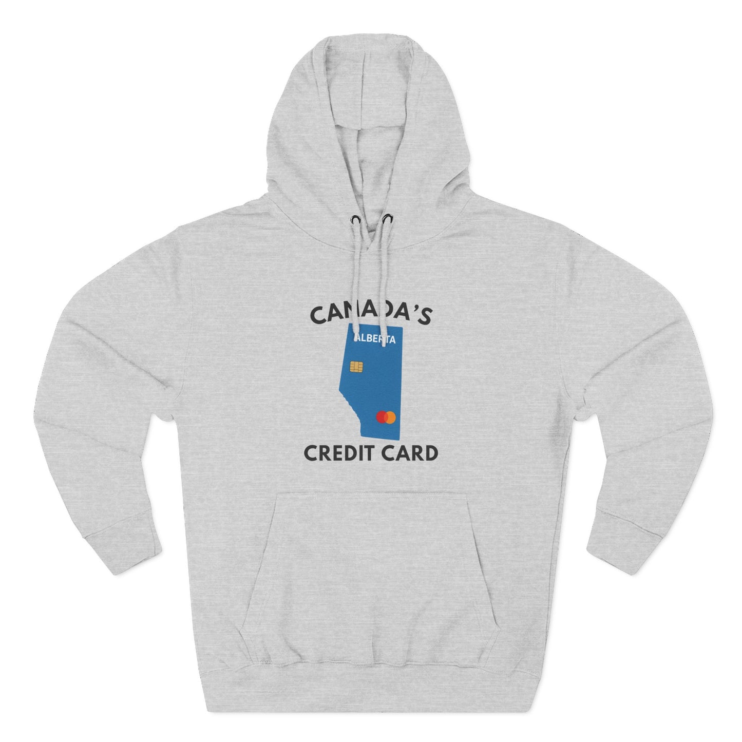 "Canada's Credit Card" Hoodie