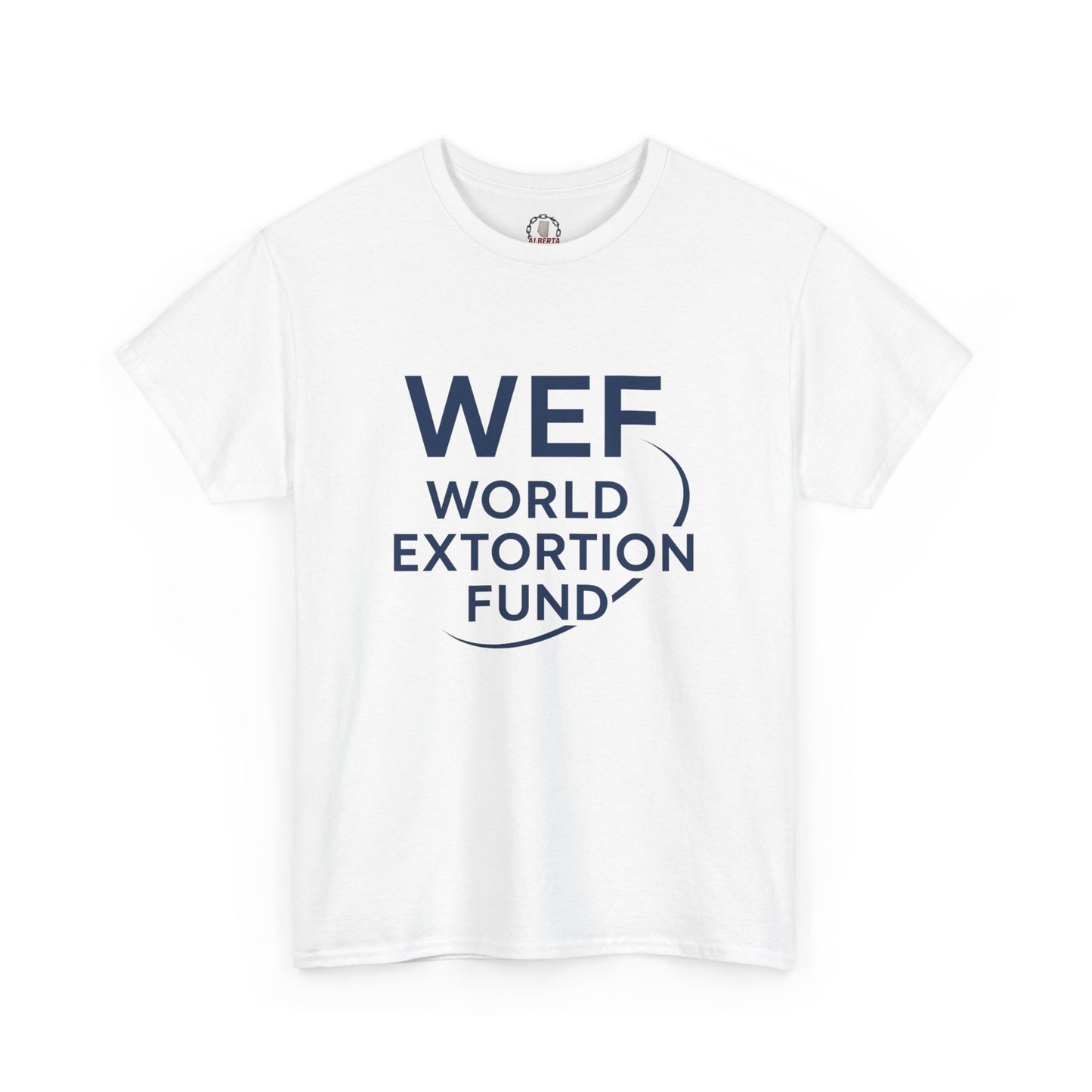 "World Extortion Fund" T-Shirt