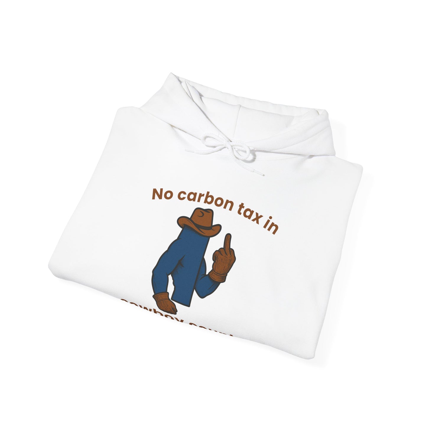 "No Carbon Tax in Cowboy Country" Hoodie