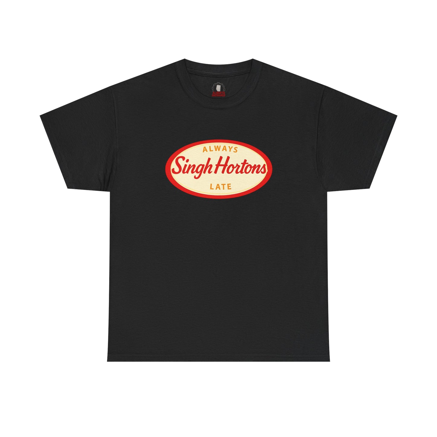 "Singh Hortons, Always Late" T-Shirt