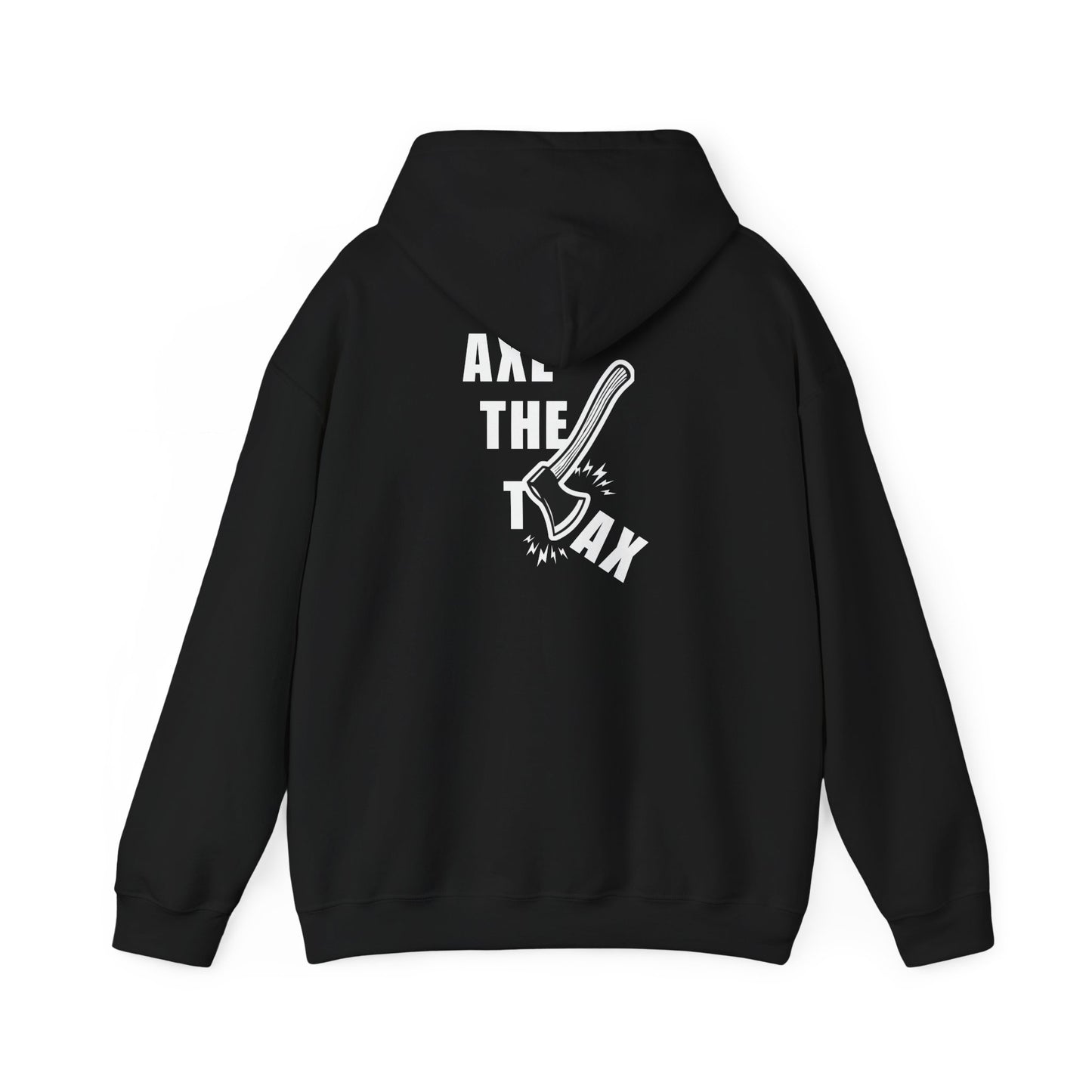 "Axe The Tax" Hoodie
