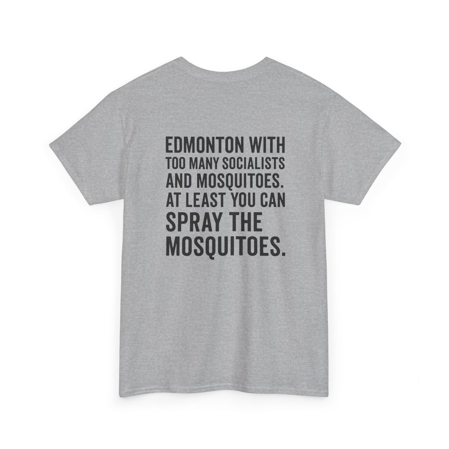 "Spray The Mosquitoes..." T-Shirt