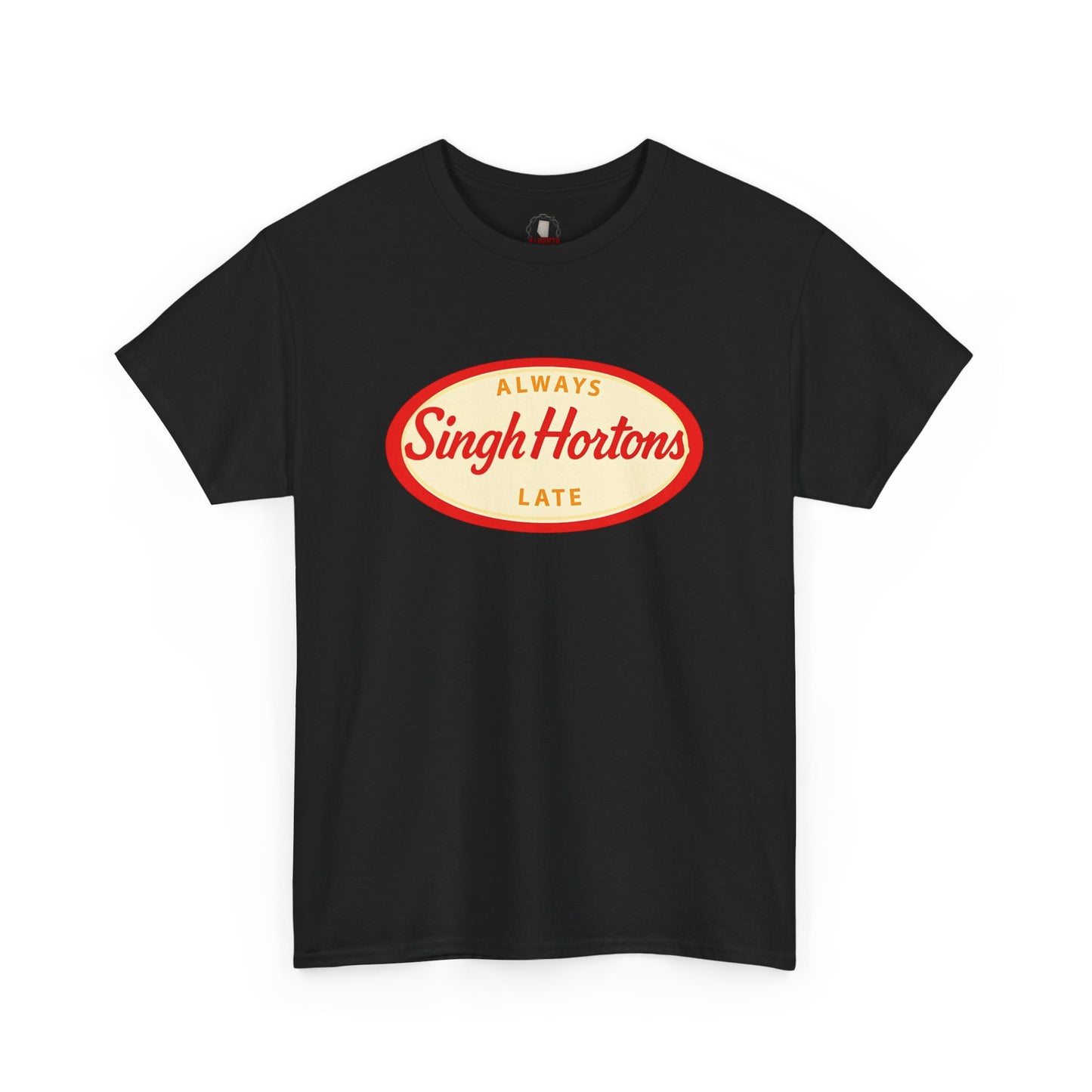 "Singh Hortons, Always Late" T-Shirt