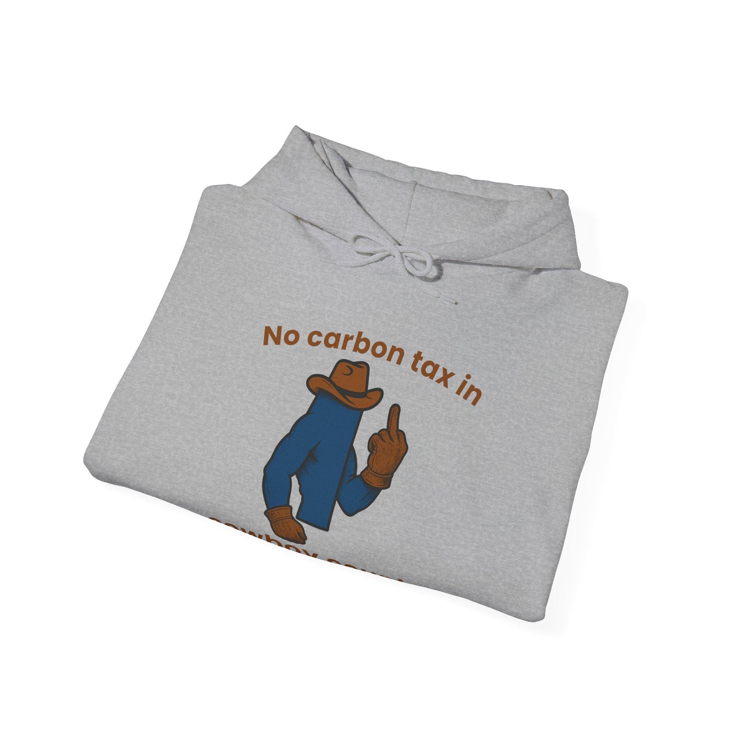"No Carbon Tax in Cowboy Country" Hoodie
