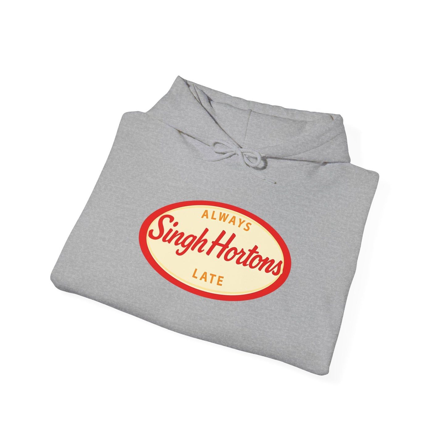 "Singh Hortons, Always Late" Hoodie