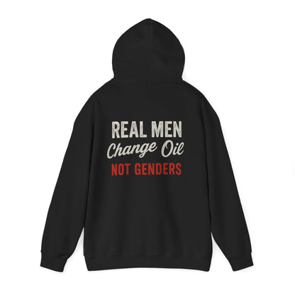 "Real Men, Change Oil, Not Genders" Hoodie