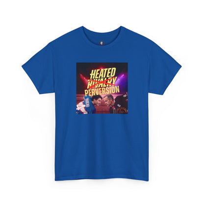 "Heated Perversion" T-Shirt