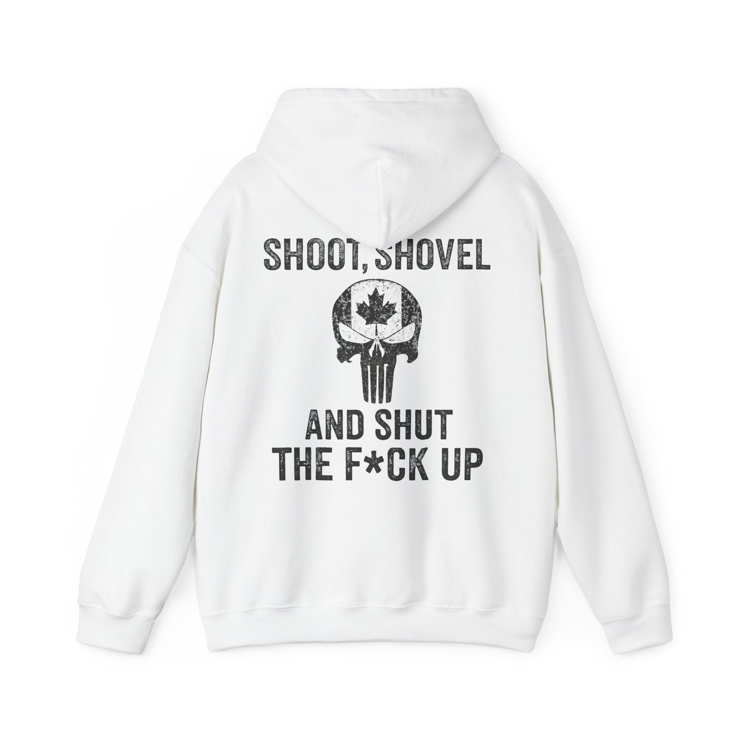 "Shoot, Shovel and Shut The Fck Up" Hoodie