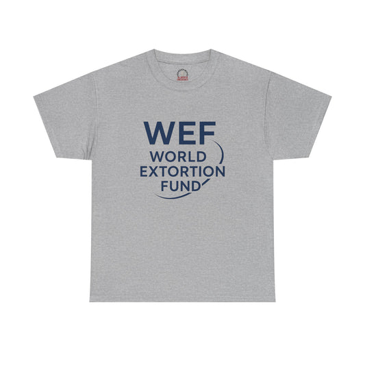 "World Extortion Fund" T-Shirt