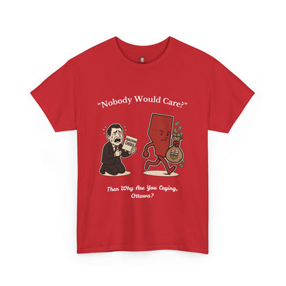 "Nobody Cares" T-Shirt