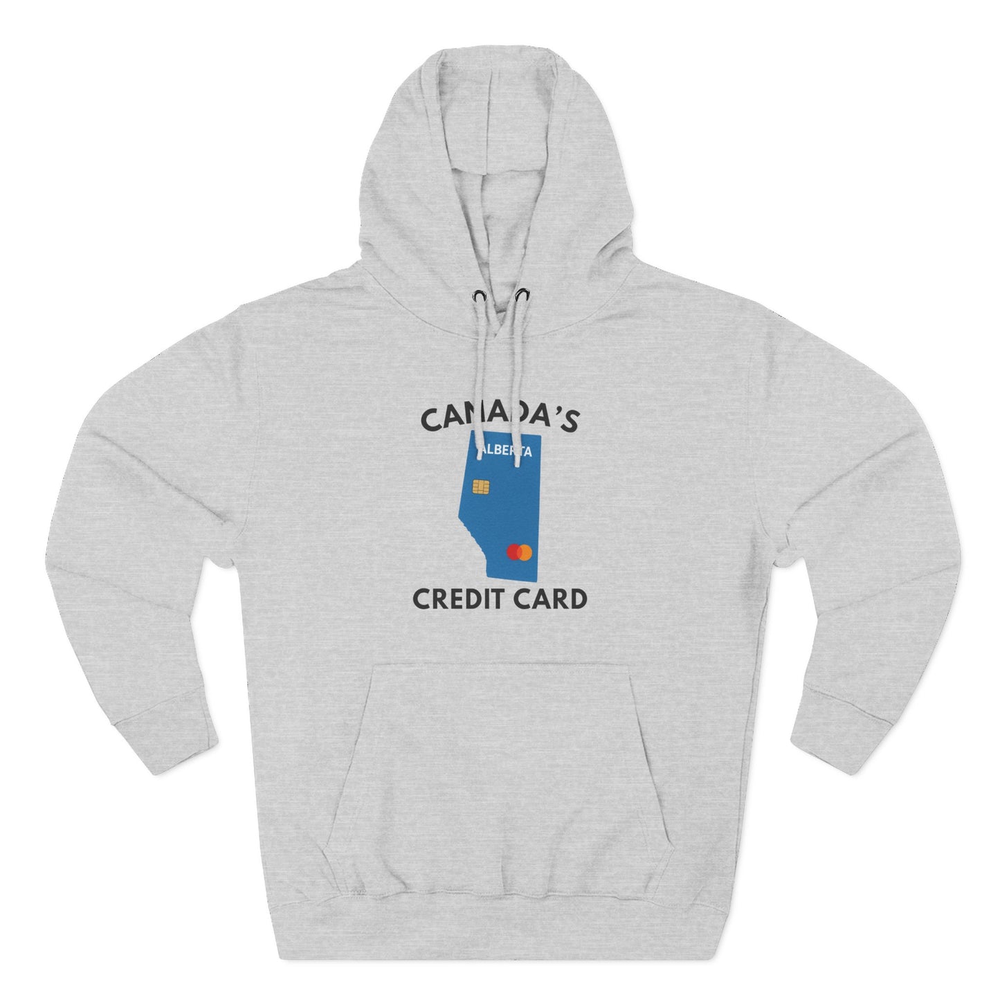"Canada's Credit Card" Hoodie