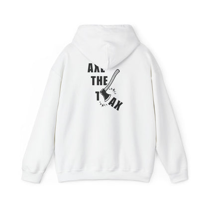 "Axe The Tax" Hoodie