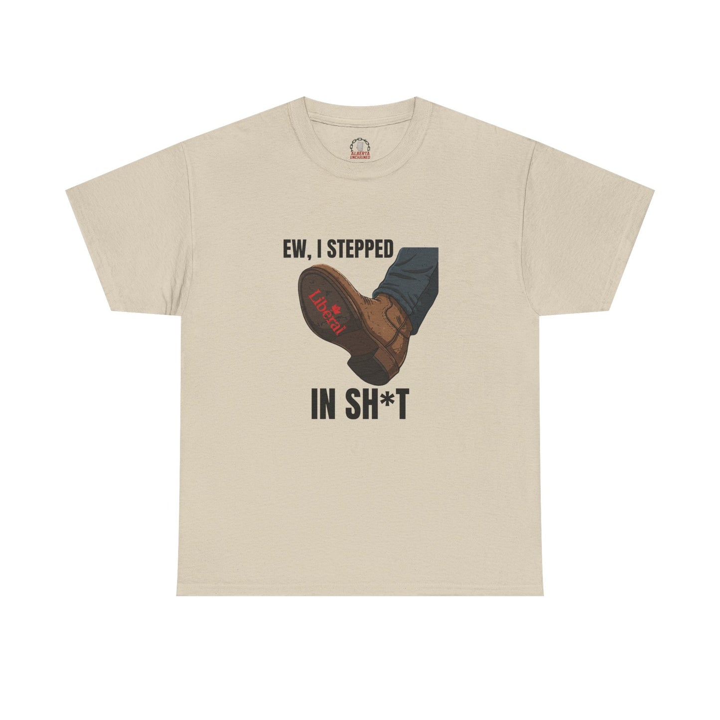 "I stepped in sh*t" T-Shirt