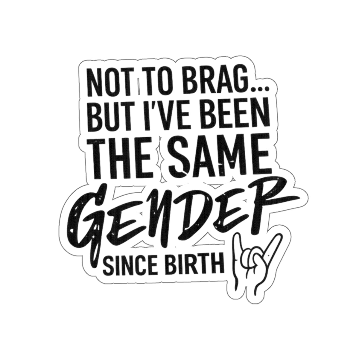 "Not to brag..." Sticker