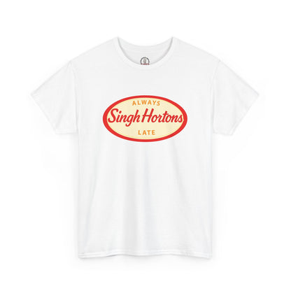 "Singh Hortons, Always Late" T-Shirt