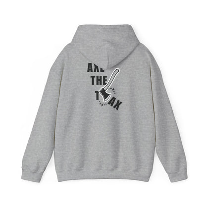 "Axe The Tax" Hoodie