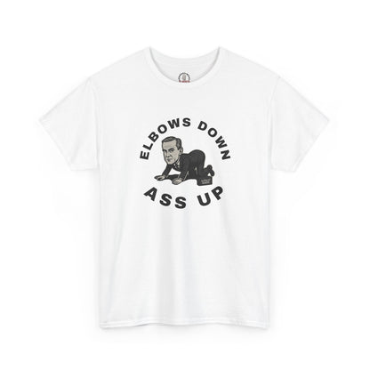 "Elbows Down, Ass Up" T-Shirt