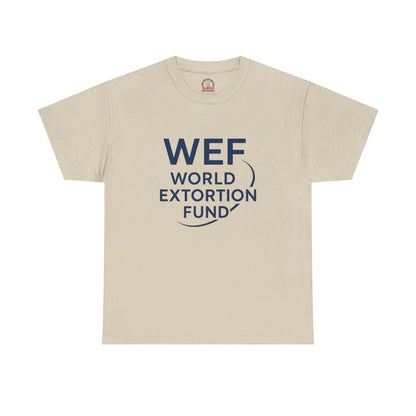 "World Extortion Fund" T-Shirt