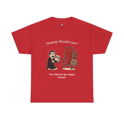 "Nobody Cares" T-Shirt