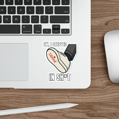 "I stepped in sh*t" Sticker