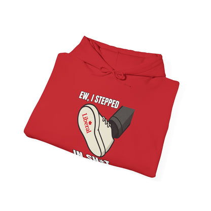 "I stepped in Sh*t" Hoodie