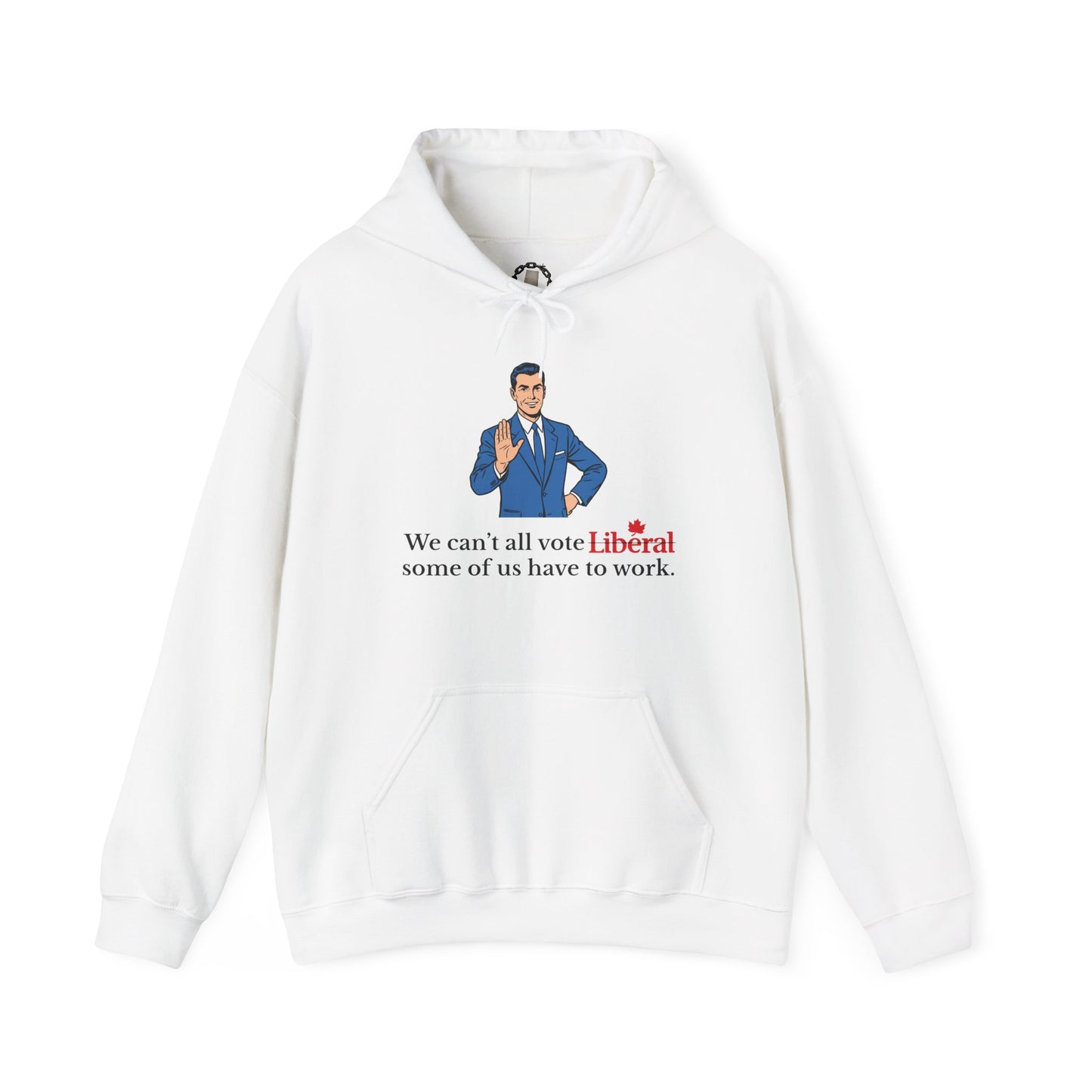 "Some of us Work" Hoodie, Front Design