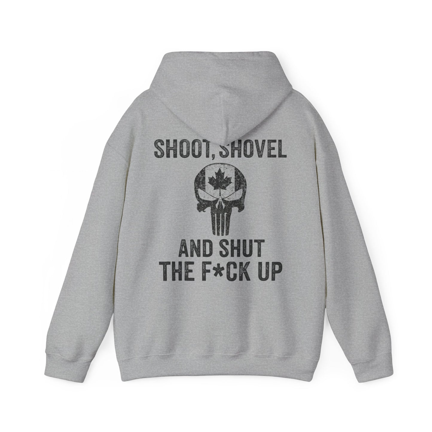 "Shoot, Shovel and Shut The Fck Up" Hoodie