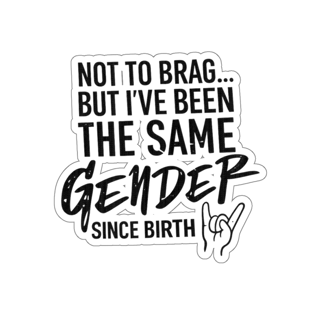 "Not to brag..." Sticker