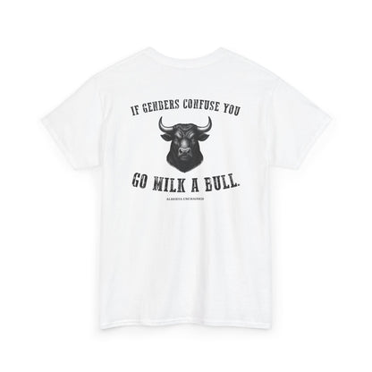 "Go Milk a Bull" T-Shirt