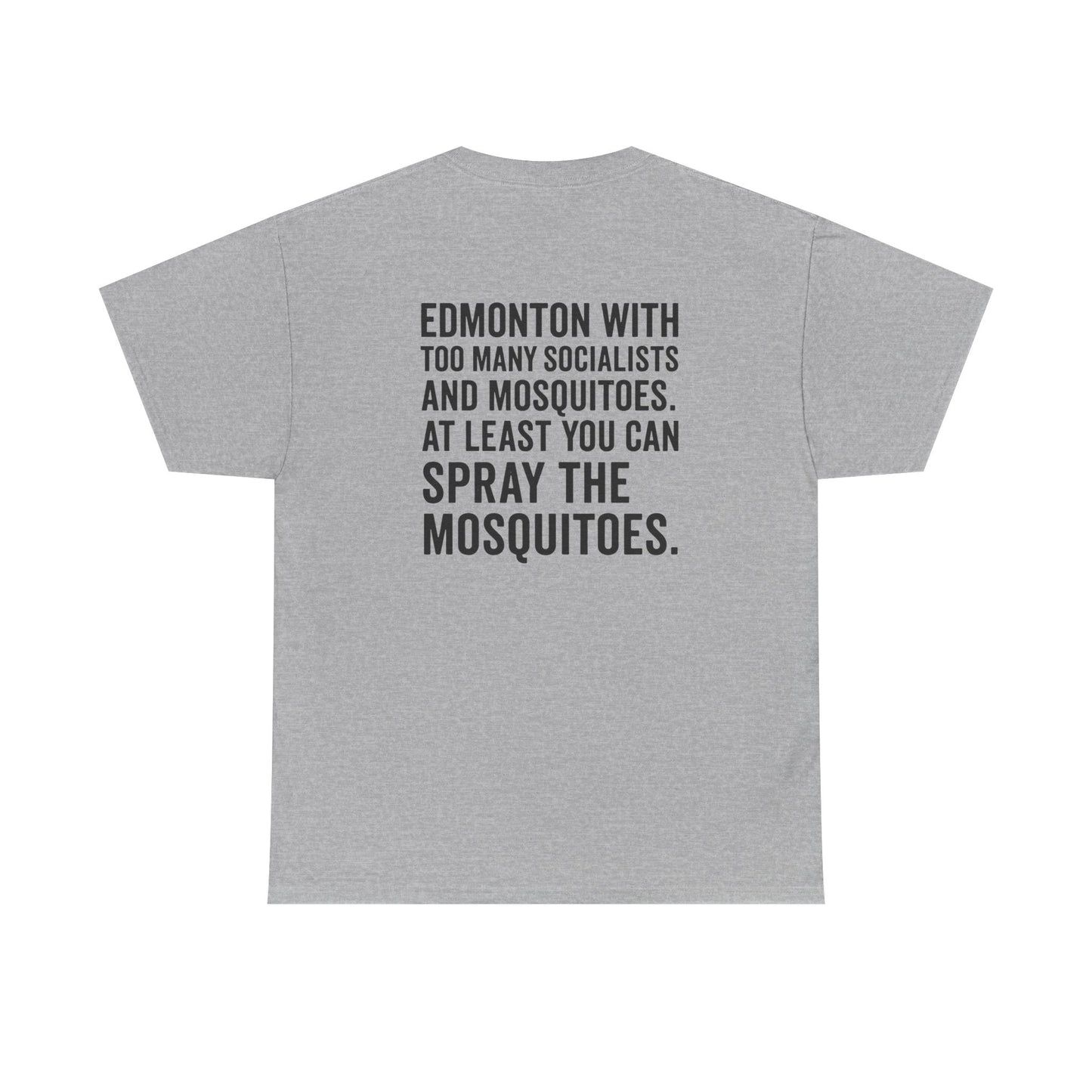 "Spray The Mosquitoes..." T-Shirt