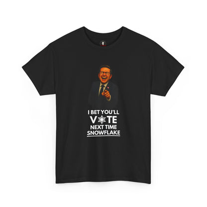 "I Bet You'll Vote Next Time...” T-Shirt