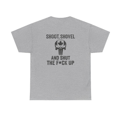 "Shoot, Shovel and Shut The Fck Up" T-Shirt