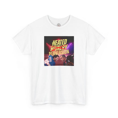 "Heated Perversion" T-Shirt