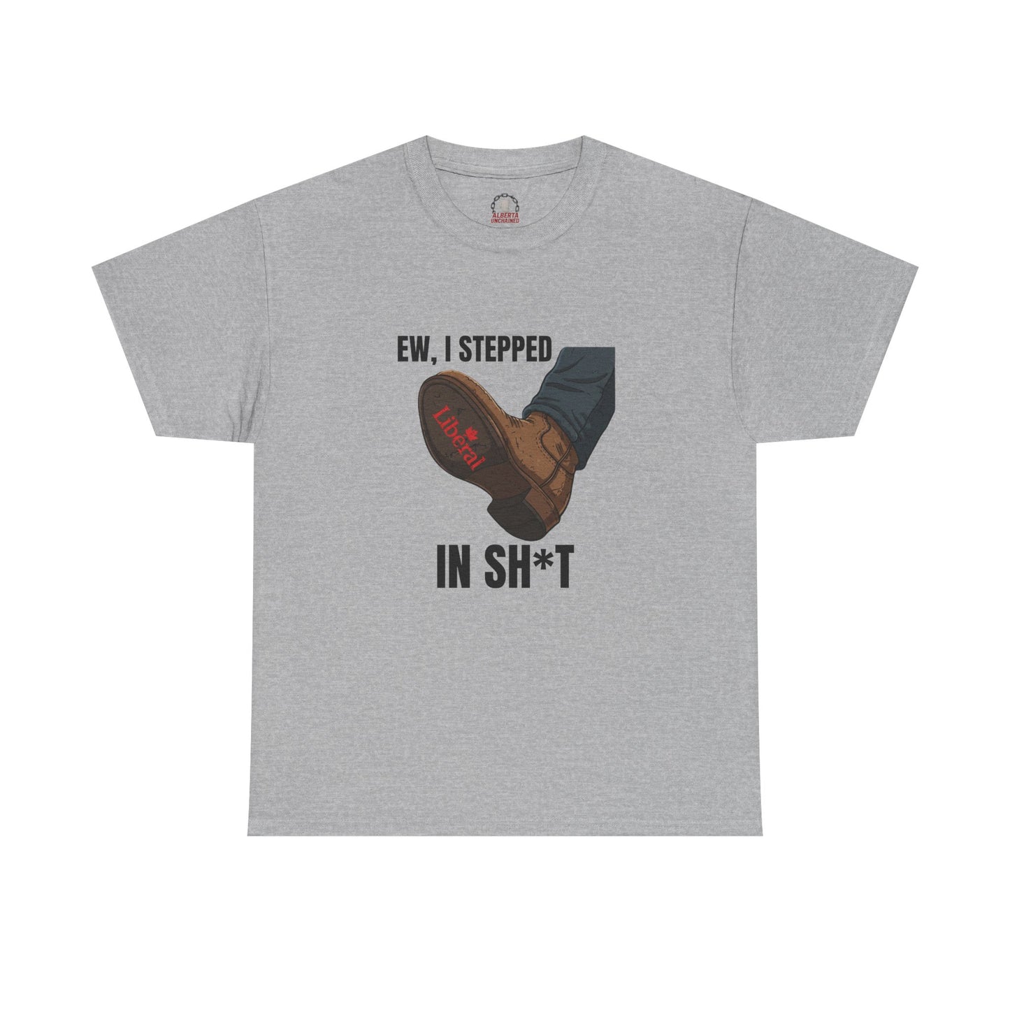 "I stepped in sh*t" T-Shirt