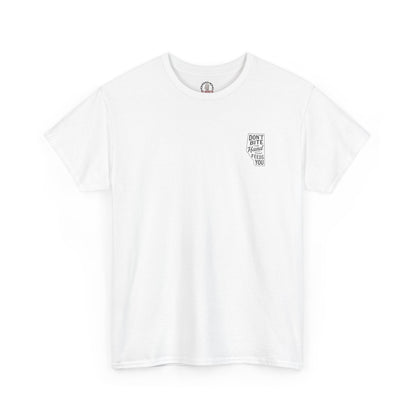 "Don't Bite The Hand" T-Shirt