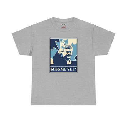 “Miss Me Yet” T-Shirt