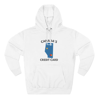 "Canada's Credit Card" Hoodie