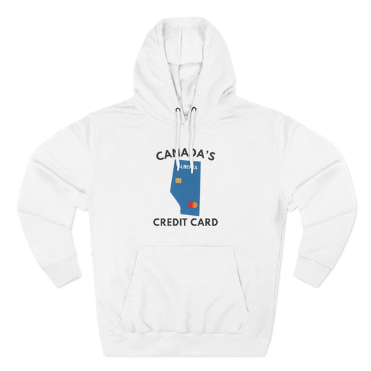 "Canada's Credit Card" Hoodie