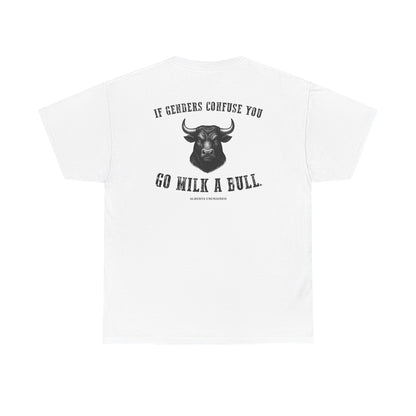 "Go Milk a Bull" T-Shirt