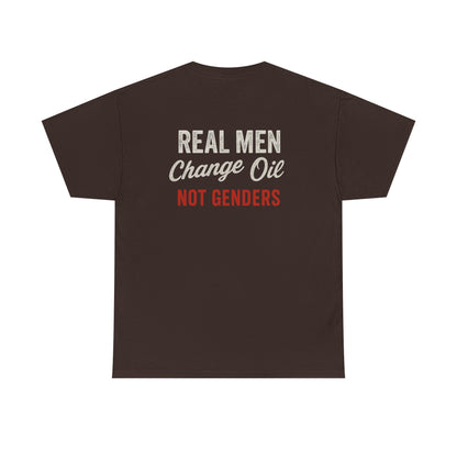 "Real Men, Change Oil, Not Genders" T-Shirt