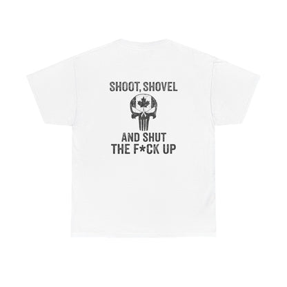 "Shoot, Shovel and Shut The Fck Up" T-Shirt