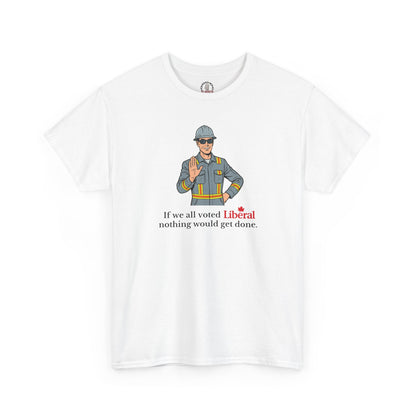 "Nothing Would Get Done" T-Shirt
