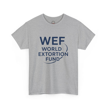 "World Extortion Fund" T-Shirt