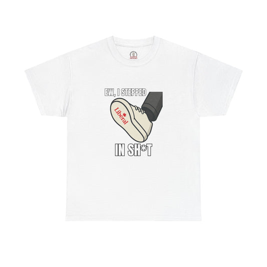 "I stepped in sh*t" T-Shirt