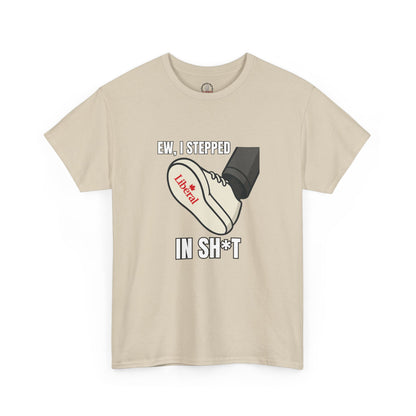"I stepped in sh*t" T-Shirt